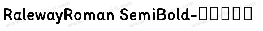 RalewayRoman SemiBold字体转换
